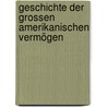 Geschichte der grossen amerikanischen Vermögen by University David G. Myers