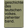Geschichte des teutschen Volkes. Zehenter Band. door Heinrich Luden