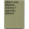 Gilbert Und Gilberte, Volume 1 (German Edition) door Eug ne Sue
