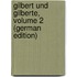 Gilbert Und Gilberte, Volume 2 (German Edition)