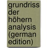 Grundriss Der Höhern Analysis (German Edition) door Burhenne Heinrich