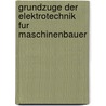 Grundzuge Der Elektrotechnik Fur Maschinenbauer door W. Schaufelberger