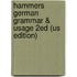 Hammers German Grammar & Usage 2ed (Us Edition)