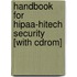 Handbook For Hipaa-hitech Security [with Cdrom]