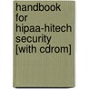 Handbook For Hipaa-hitech Security [with Cdrom] by Margret Amatayakul