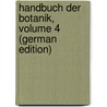 Handbuch Der Botanik, Volume 4 (German Edition) door Schenk August