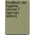 Handbuch Der Hygiene, Volume 7 (German Edition)