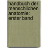 Handbuch der Menschlichen Anatomie: erster Band by Johann F. Meckel