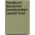 Handbuch deutscher Beredsamkeit. Zweiter Theil.