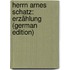 Herrn Arnes Schatz: Erzählung (German Edition)