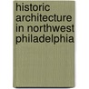 Historic Architecture in Northwest Philadelphia door Joseph Minardi