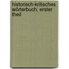 Historisch-kritisches Wörterbuch, Erster Theil door Pierre Bayle
