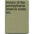History of the Pennsylvania Reserve Corps, etc.
