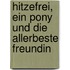 Hitzefrei, ein Pony und die allerbeste Freundin
