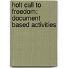 Holt Call to Freedom: Document Based Activities by Winston