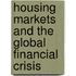 Housing Markets and the Global Financial Crisis