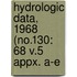 Hydrologic Data, 1968 (No.130: 68 V.5 Appx. A-E