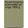 Illyustrirovannyj Putevoditel' Po Volge 1898 G. by G.P. Dem'Yanov