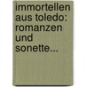 Immortellen Aus Toledo: Romanzen Und Sonette... by Johannes Fastenrath