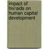 Impact Of Hiv/aids On Human Capital Development door Philipos Petros Gile