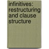 Infinitives: Restructuring and Clause Structure door Susanne Wurmbrand