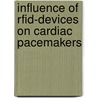 Influence Of Rfid-devices On Cardiac Pacemakers by David Sainitzer