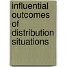 Influential Outcomes of Distribution Situations door Muhammad Riaz Mughal