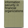 Information Security in Financial Organizations door Furhan Mehmood