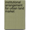 Institutional Arrangement For Urban Land Market door Munkhnaran Sugar