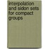 Interpolation and Sidon Sets for Compact Groups