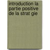 Introduction La Partie Positive de La Strat Gie door Jules Louis Lewal