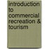 Introduction To Commercial Recreation & Tourism
