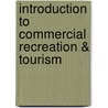 Introduction To Commercial Recreation & Tourism door Russell E. Brayley