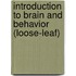 Introduction to Brain and Behavior (Loose-Leaf)