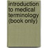 Introduction to Medical Terminology (Book Only)