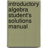 Introductory Algebra Student's Solutions Manual door Ignacio Bello