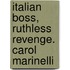 Italian Boss, Ruthless Revenge. Carol Marinelli