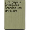 J.-M. Guyaus Prinzip des Schönen und der Kunst by Willenbücher