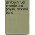 Jahrbuch Fuer Chemie Und Physik, Xxxxviii. Band