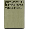 Jahresschrift für Mitteldeutsche Vorgeschichte door Landesmuseum FüR. Vorgeschichte In Halle Forschungsstelle FüR. Die Bezirke Halle Und Magdeburg Saale