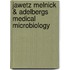 Jawetz Melnick & Adelbergs Medical Microbiology