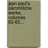 Jean Paul's Sämmtliche Werke, Volumes 63-65... door Jean Paul