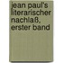 Jean Paul's literarischer Nachlaß, Erster Band