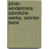 Johan Windelmans sämtliche Werke, Zehnter Band door Johann Joachim Winckelmann