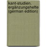 Kant-Studien. Ergänzungshefte (German Edition) door Kant-Gesellschaft Kant-Gesellschaft