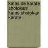 Katas de Karate Shotokan/ Katas Shotokan Karate by Joachim Grupp