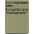 Konnotationen Oder Konventionelle Implikaturen?