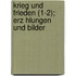 Krieg Und Frieden (1-2); Erz Hlungen Und Bilder