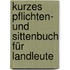 Kurzes Pflichten- und Sittenbuch für Landleute