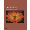 L'Austrasie (4); Revue Du Nord-Est de La France by Livres Groupe